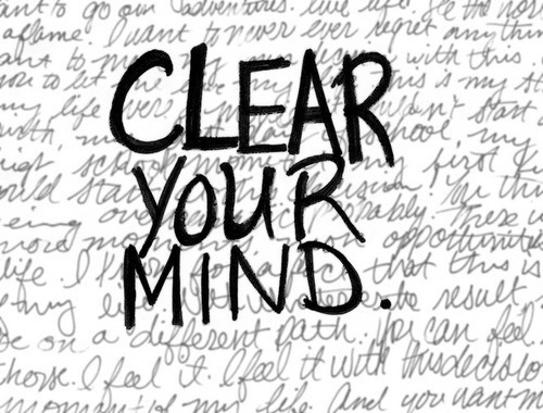 clear your mind